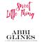 [Sweet 01] • Sweet Little Thing ~ Abbi Glines